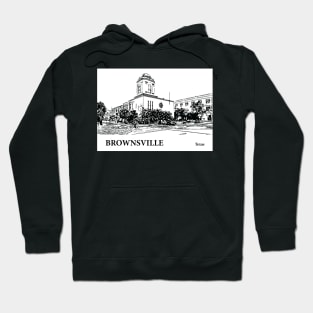 Brownsville - Texas Hoodie